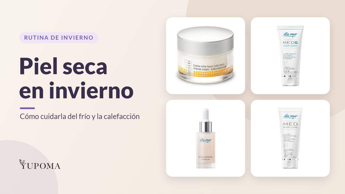 Piel seca en invierno: rutina para el frío y la calefacción